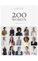 200 Women: Who Will Change the Way You See the World (Coffee Table Book, Inspiring Women's Book, Social Book, Graduation Book)