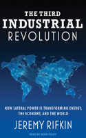 The Third Industrial Revolution: How Lateral Power Is Transforming Energy, the Economy, and the World