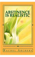 Abstinence is Realistic