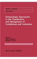 Immunologic Approaches to the Classification and Management of Lymphomas and Leukemias