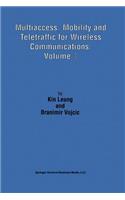 Multiaccess, Mobility and Teletraffic for Wireless Communications: Volume 3