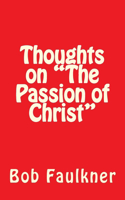 Thoughts on "The Passion of Christ"