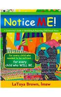 Notice Me: A Community's Guide to Identifying & Reporting Child Sexual Abuse