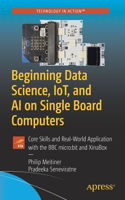 Beginning Data Science, Iot, and AI on Single Board Computers