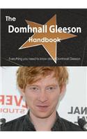 The Domhnall Gleeson Handbook - Everything You Need to Know about Domhnall Gleeson