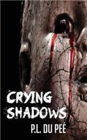 Crying Shadows: (English)