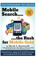 Mobile Search ...the Rush for Mobile Gold