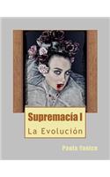 SupremacÃ­a: La EvoluciÃ³n
