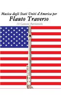 Musica Degli Stati Uniti d'America Per Flauto Traverso: 10 Canzoni Patriottiche