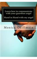 Learn How to Communicate with Your Guardian Angel Hand in Hand with My Angel