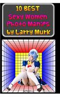 10 BEST Sexy Women Photo Manips by Larry Murk
