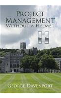 Project Management Without a Helmet