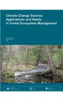Climate Change Science Applications and Needs in Forest Ecosystem Management