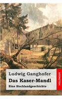 Das Kaser-Mandl: Eine Hochlandgeschichte