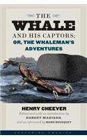 Whale and His Captors; Or, the Whaleman's Adventures