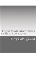 The Strange Adventures of Eric Blackburn