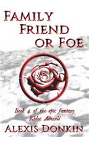 Family, Friend, or Foe