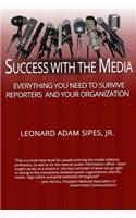 Success With The Media