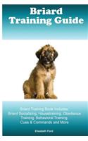 Briard Training Guide Briard Training Book Includes