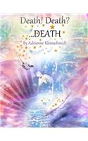 Death! Death? ...DEATH