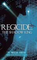Regicide: The Shadow King