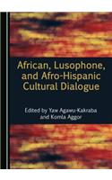 African, Lusophone, and Afro-Hispanic Cultural Dialogue
