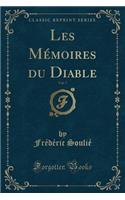 Les Mémoires Du Diable, Vol. 7 (Classic Reprint)