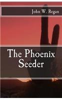 The Phoenix Seeder