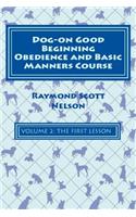 Dog-On Good Beginning Obedience and Basic Manners Course Volume 2