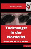 Todesangst in Der Nordeifel: Schreer Und Vartan Ermitteln