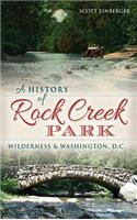 History of Rock Creek Park: Wilderness & Washington, D.C.