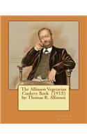 Allinson Vegetarian Cookery Book (1915) by