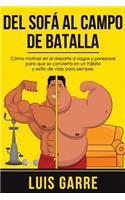 Del SOFA al CAMPO de BATALLA