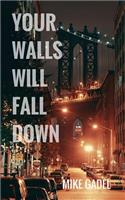 Your Walls Will Fall Down: (English)