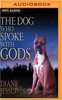 Dog Who Spoke with Gods