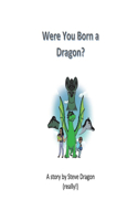 Were You Born a Dragon?