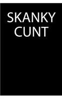 Skanky Cunt