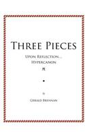 Three Pieces: Upon Reflection, Hypercanon, Pi