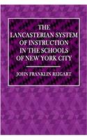 The Lancasterian System of Instruction in the Schools of New York City