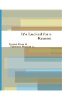 It's Locked for a Reason