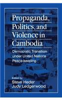 Propaganda, Politics and Violence in Cambodia