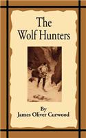 Wolf Hunters: A Tale of Adventure in the Wilderness