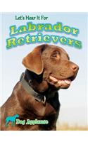 Let's Hear It for Labrador Retrievers