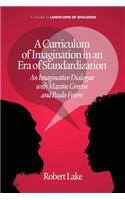 A Curriculum of Imagination in an Era of Standardization