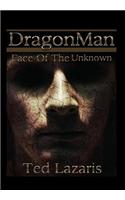 Dragonman: Face of the Unknown