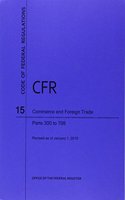 Code of Federal Regulations Title 15, Commerce and Foreign Trade, Parts 300-799, 2016