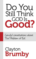 Do You Still Think God Is Good?