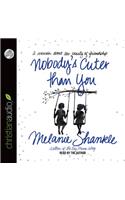 Nobody's Cuter than You: A Memoir about the Beauty of Friendship