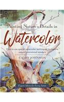 Painting Nature's Details in Watercolor