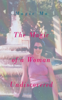 Magic of a Woman Undiscovered